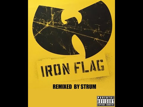 Wu-Tang Clan - Iron Flag ( Strum Remix ) 2025