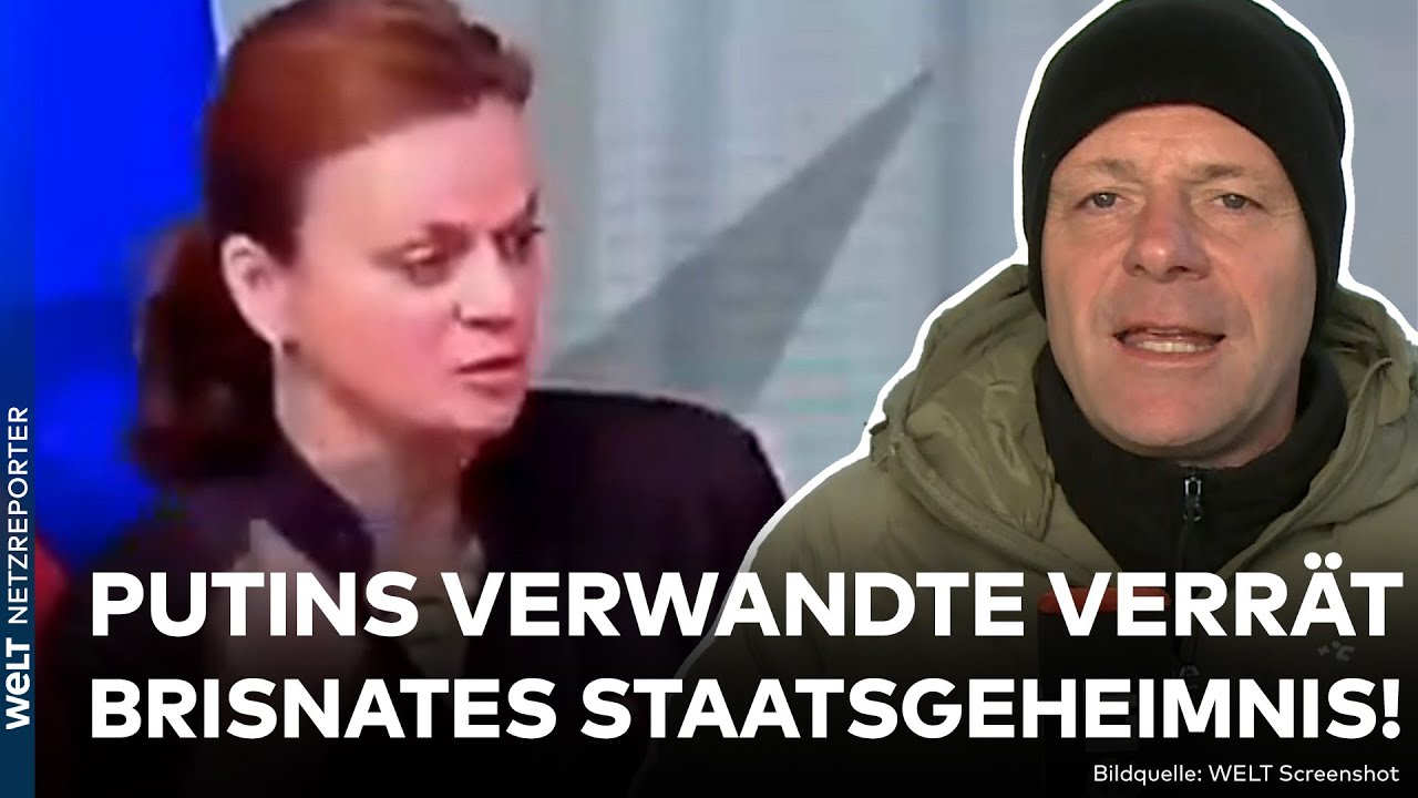 RUSSLAND: Putins Verwandte verplappert sich! Darum sollte diese Info nicht an die Öffentlichkeit