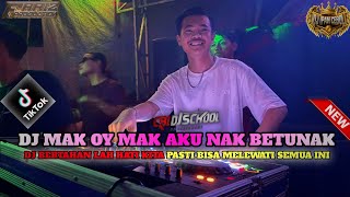 Download lagu DJ MAK OY MAK AKU NK BETUNAK LAGU JAMBI VIRAL TIKTOK TERBARU X DJ IPAN CEBOL LIVE TANJUNG SANAI 2!!! mp3