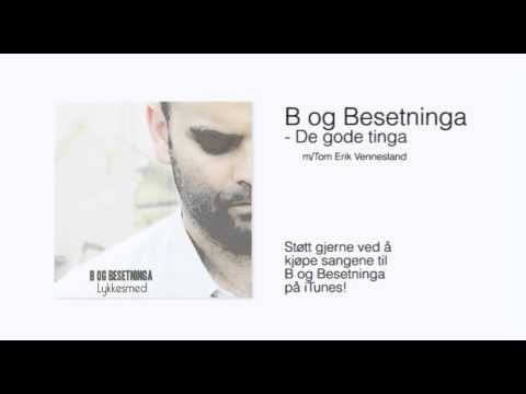 B og Besetninga - De Gode Tinga m/Tom Erik Vennesland