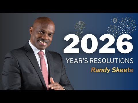 2026 New Year’s Resolutions | Pr. Randy Skeete
