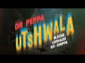 Dr Peppa - Utshwala (feat. Blxckie,031Choppa,LeodaLeo)