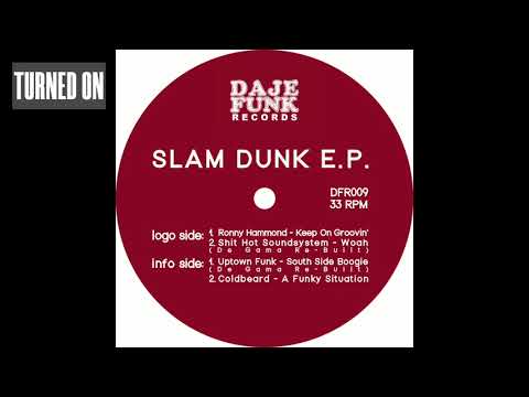 Shit Hot Soundsystem - Woah (De Gama Re-Built)