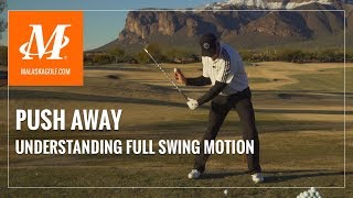 Malaska Golf // Push Away with Your Hips - Full Swing Motion
