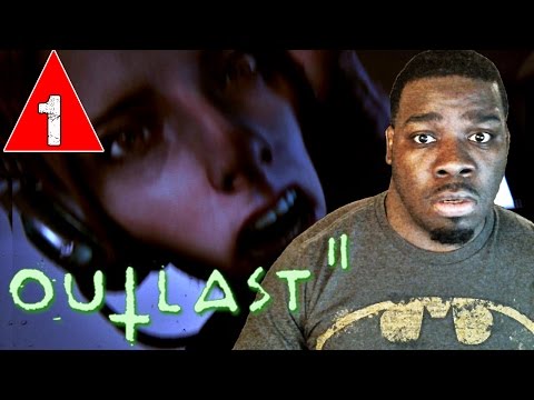 Outlast 2 Gameplay Walkthrough Part 1 - ON EDGE ABOUT TO HAVE A HEART ATTACK! - Lets Play