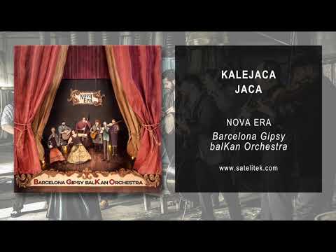 Barcelona Gipsy balKan Orchestra - Kalejaca Jaca (Official Audio)