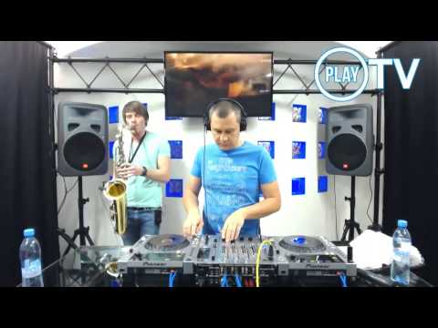 Dj Konstantin Ozeroff & Dan Sax - Live Sax Show (Live @ PlayTV)