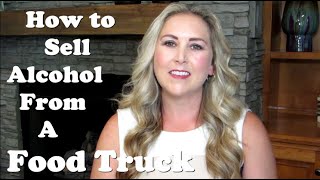 How to Sell Alcohol from a Food Truck