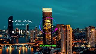 Your Child is Calling