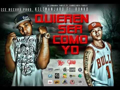 QUIEREN SER COMO YO - KILIMANJARO FT RONKO