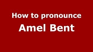 How to pronounce Amel Bent