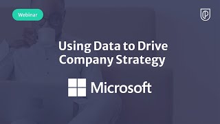 Webinar: Using Data to Drive Company Strategy by Microsoft Product Leader, Dalan Mendonca