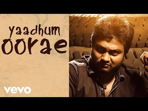 yaadhum oorae song lyrics Thumbnail