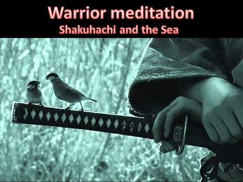 Warrior Meditation - Shakuhachi and the Sea