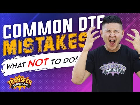 Common Dtf Mistakes