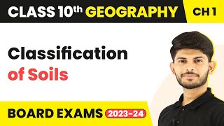 Classification of Soils | Resource and Development | Geography - Class 10th - Chapter 1 | (2023-24)