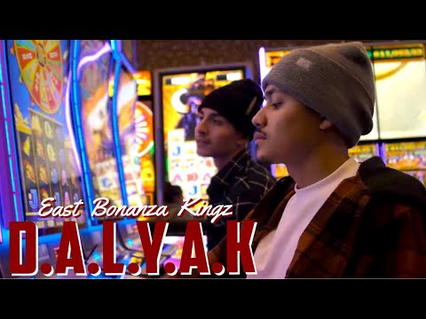 East Bonanza Kingz - D.A.L.Y.A.K (Official Music Video)
