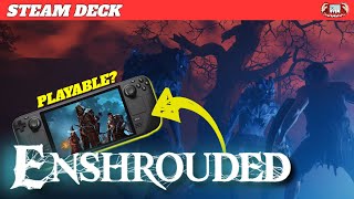 Enshrouded on the Steam Deck - Is it Playable?