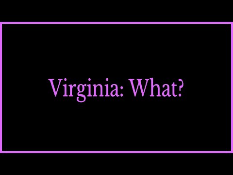 Virginia: What?