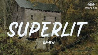 gnash - superlit [lyric]