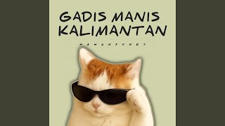 Download lagu Gadis Manis Kalimantan mp3