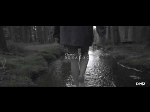 Chrono, CN - Deal Soul (OFFICIAL Video) [DIMIZ Music]