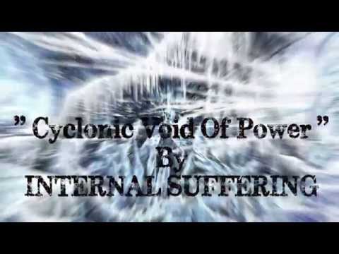 Internal Suffering - Cyclonic Void of Power
