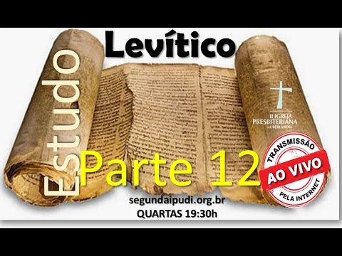 Estudo Bíblico 10/02/2016 - Pr Honório Jr - Levítico Parte 12