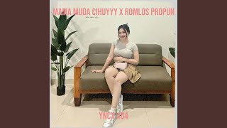 Download lagu Mama Muda Cihuyyy X Romlos Propun mp3