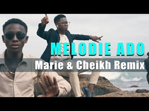 Mélodie Ado - Marie & Cheikh Remix - Clip Officiel