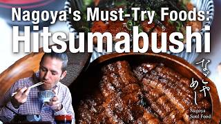 Nagoya's Must Try Foods : Hitsumabushi