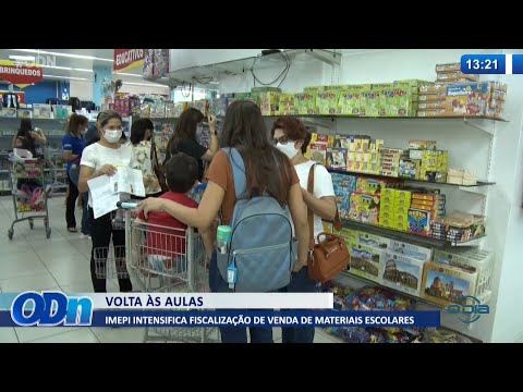 IMEPI intensifica fiscalização de venda de materiais escolares 17 01 2022