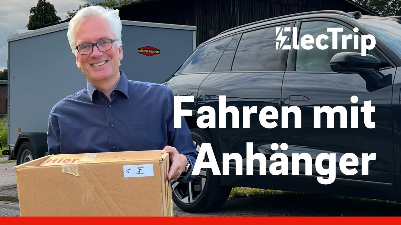 Ein E-Auto mit Anhänger fahren