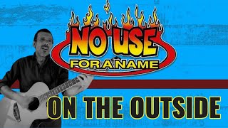 NO USE FOR A NAME - ON THE OUTSIDE (Cover)