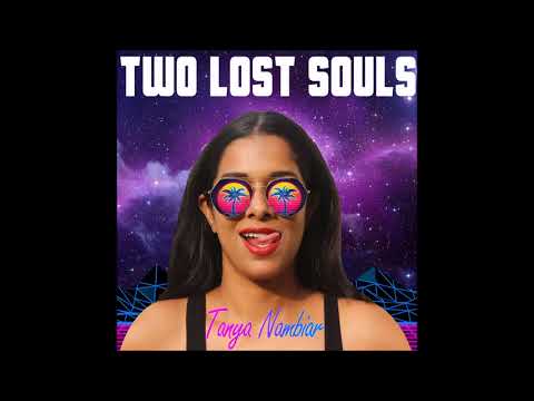 Tanya Nambiar - Two Lost Souls