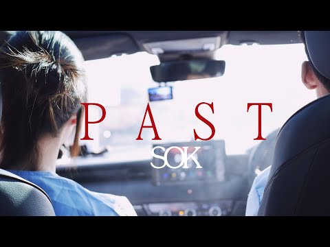 past - SOK [Official Music Video]