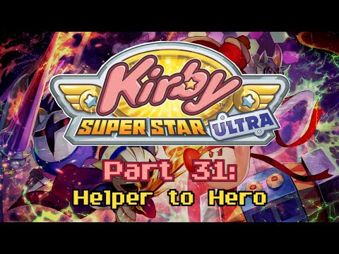 Kirby Super Star Ultra ~ Part 31: Helper to Hero