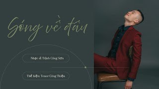 Sóng Về Đâu - Nhạc sĩ: Trịnh Công Sơn - Tenor Công Thiện