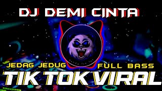 Download lagu DJ DEMI CINTA YANG MENYALA - DJ CAMPURAN VIRAL TIKTOK 2022 JEDAG JEDUG FULL BASS TERBARU mp3 Download lagu DJ DEMI CINTA YANG MENYALA - DJ CAMPURAN VIRAL TIKTOK 2022 JEDAG JEDUG FULL BASS TERBARU mp3