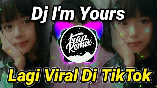 DJ Im Yours TikTok Terbaru 2020 dj im yours