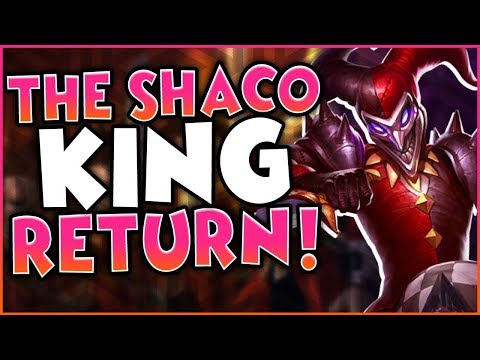 THE SHACO KING RETURNS!