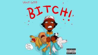Ugly God Bitch! WSHH Exclusive   Official Audio