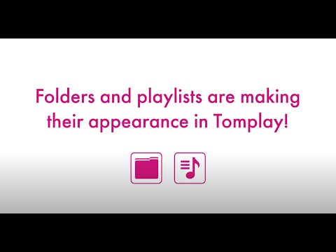 Tomplay - New folder and playlist feature!