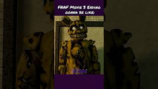 [SFM/FNAF] FNAF movie 3 Ending Gonna Be Like  #fnafmovie #fnaf #fivenightsatfreddys #springtrap