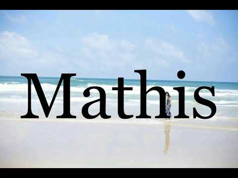 How To Pronounce Mathis🌈🌈🌈🌈🌈🌈Pronunciation Of Mathis