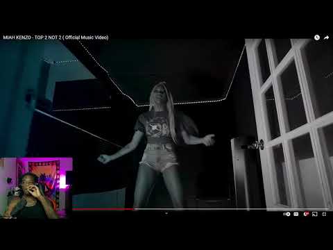 MIAH KENZO - TOP 2 NOT 2 ( Official Music Video) | Dotty Reaction