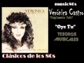 Verónica Castro - Oye Tu 