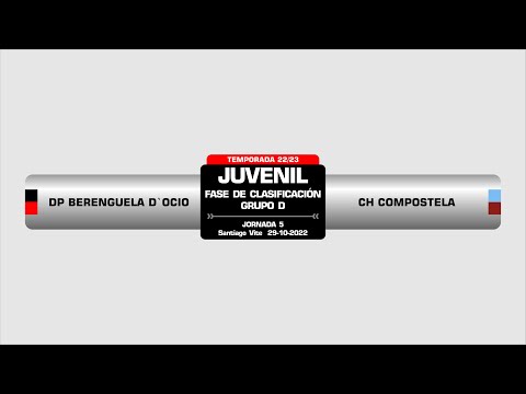 DP BERENGUELA D`OCIO - CH COMPOSTELA | FASE JUVENIL GRUPO D