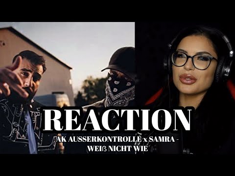 Muss aufhören aber... AK AUSSERKONTROLLE x SAMRA - WEISS NICHT WIE // REACTION