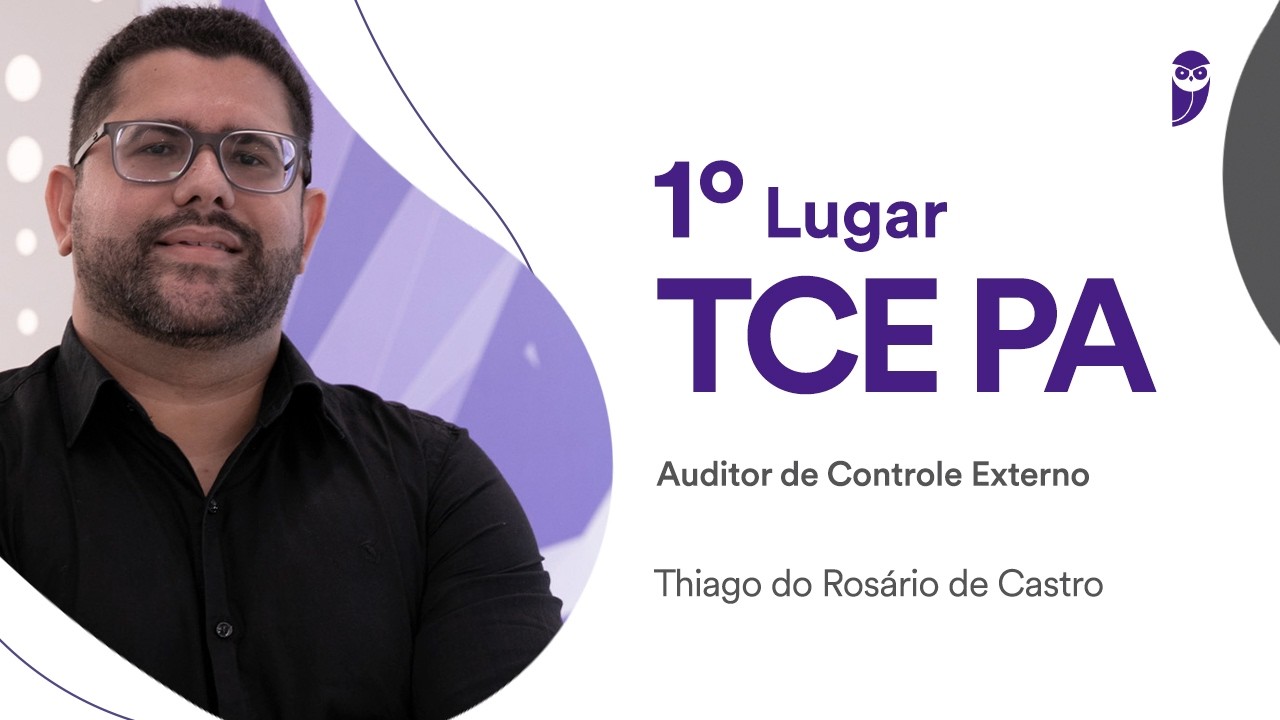 Baile dos primeiros: Thiago de Casto, 1º lugar no TCE-PA para Auditor de Controle Externo - TI!
